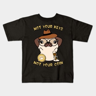 not your keys not your coin pug Kids T-Shirt